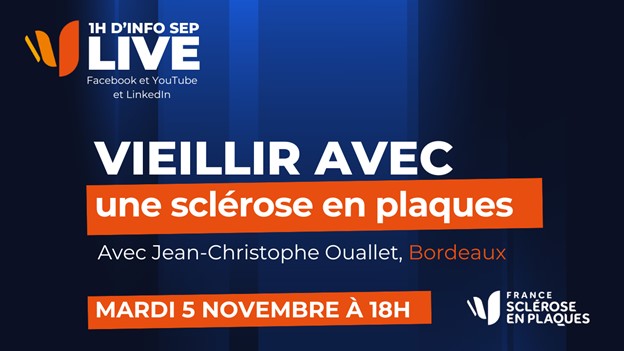 Prochain LIVE FRANCE SEP : vieillir avec une sclérose en plaques