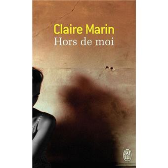 Claire Marin "Hors de moi"
